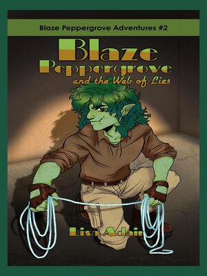 cover image of Blaze Peppergrove and the Web of Lies